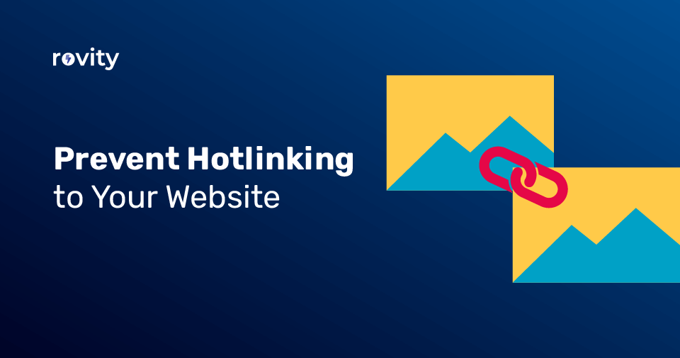 How to Prevent Hotlinking to Your Website