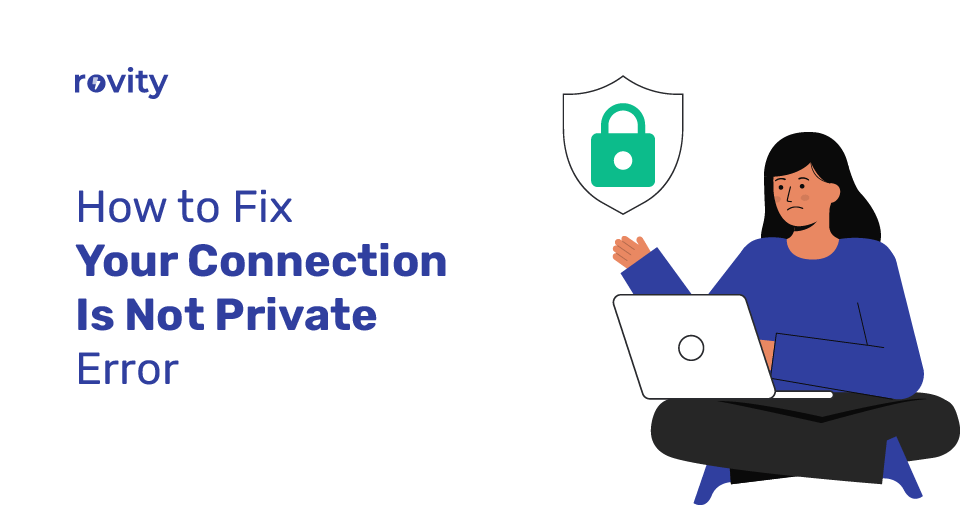 Your Connection Is Not Private