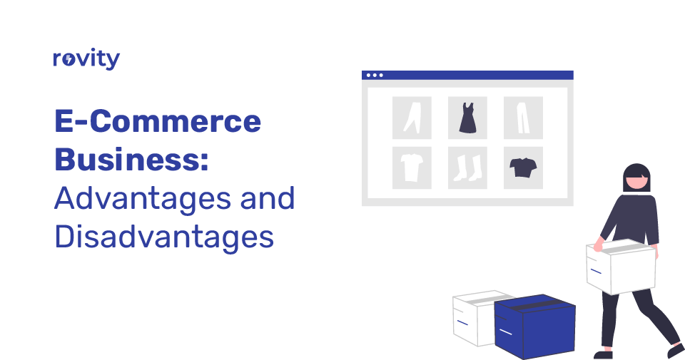 E-Commerce Business Advantages and Disadvantages